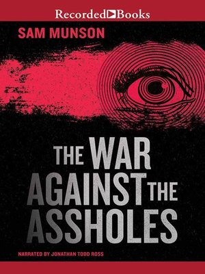 cover image of The War Against the Assholes